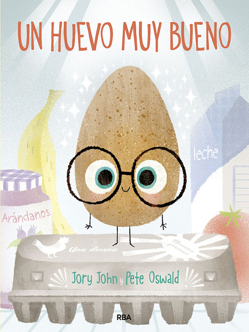 Title details for Un huevo muy bueno by Jory John - Available